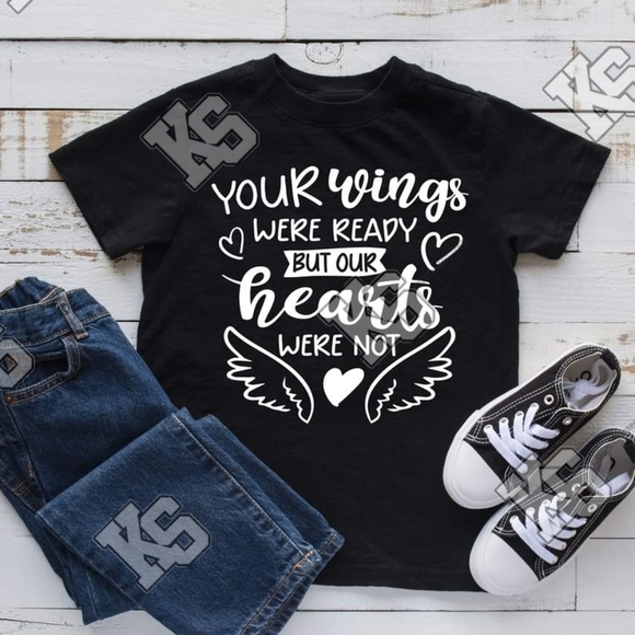 Your Wings Were Ready But Our Hearts Were Not Tee - Picture 4 of 4